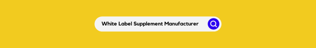 White Label Supplement Manufacturer
